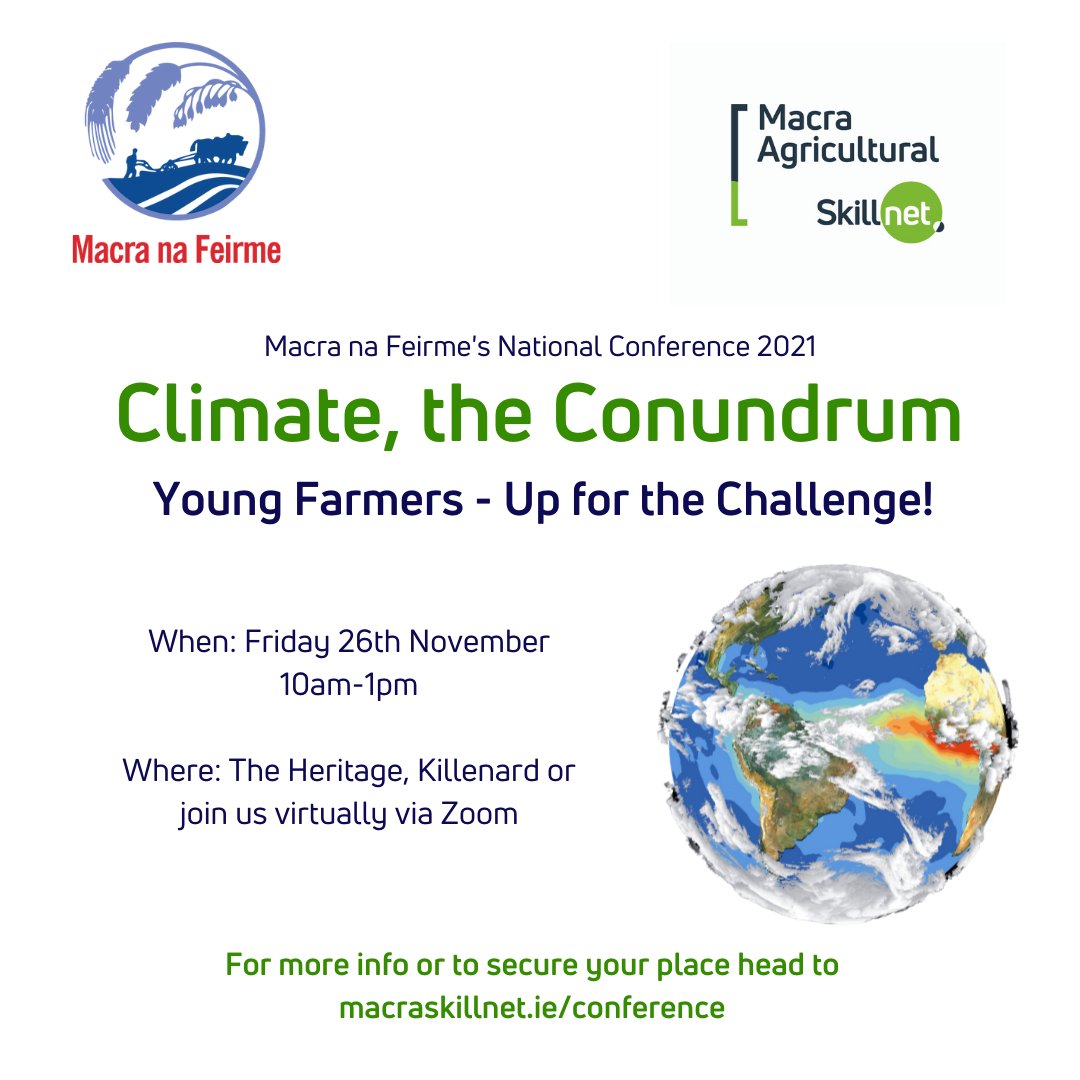 Join us on November 26th for our Annual National Conference. This hybrid conference will tackle the economic, environmental and social aspects of climate change and show how young farmers are meeting this challenge. <a href="/MacraSkillnet/">MacraSkillnet</a> 
More info head to macraskillnet.ie/conference