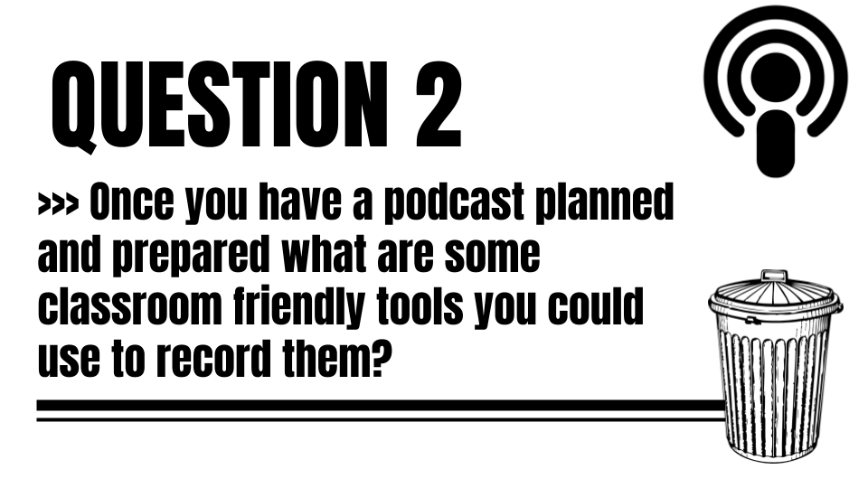 DitchThatTxtbk's tweet photo. Q2 Once you have a podcast planned and prepared what are some classroom friendly tools you could use to record them? #Ditchbook https://t.co/65STuCUrqW