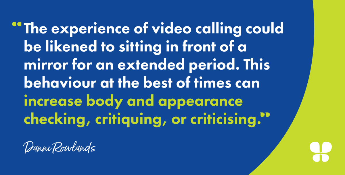 Bfoundation's tweet photo. Across the #pandemic, we’ve remained connected at work, school &amp; in our social lives by utilising video tech like FaceTime &amp; Zoom. But seeing our reflection in the corner of the screen, sometimes for hours on end, has increased #BodyDissatisfaction &amp; lowered self-esteem for many. https://t.co/90OJ9sFxMf
