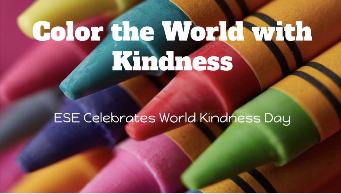 Tomorrow ESE will celebrate World Kindness Day! Don’t forget to wear shirts with positive messages tomorrow!