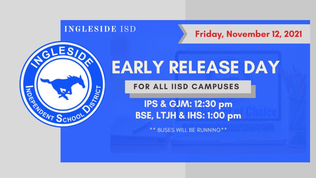 Reminder!

Tomorrow, November 12 -- Early Release Day for all IISD Campuses.