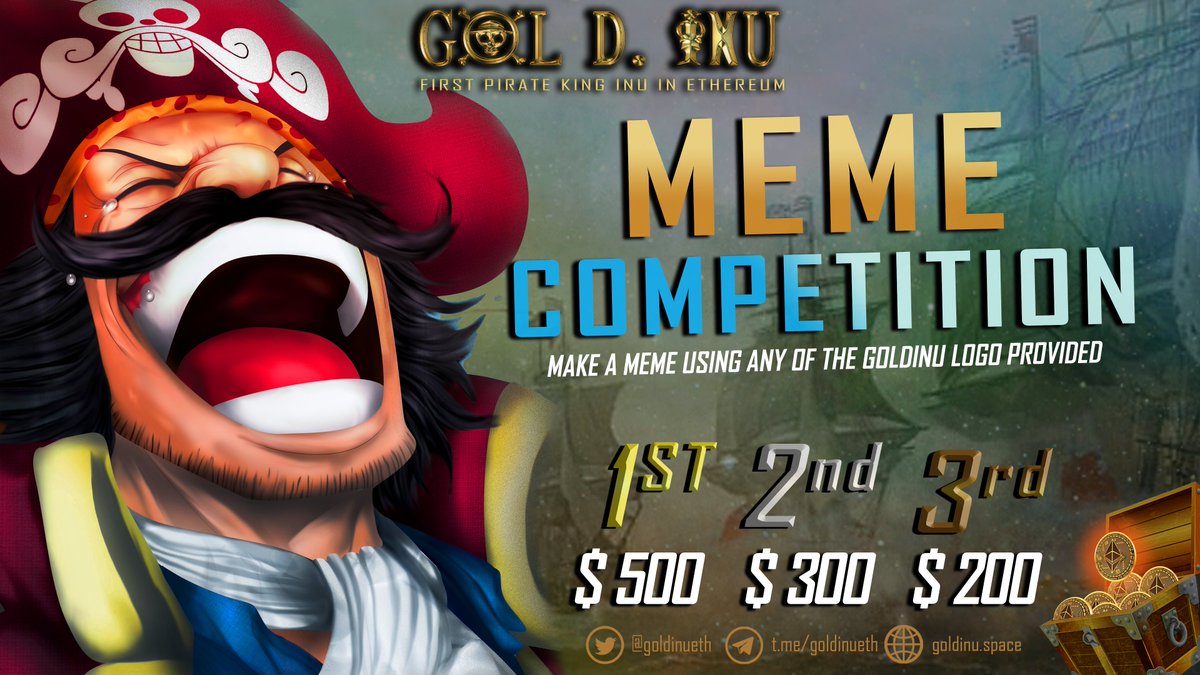 goldinueth's tweet photo. Its Time for MEME Competition !! 🏴‍☠️

FIRST Competition from Nov 12 10PM to Nov 14 10:30PM UTC 

You have two DAYS to think of an IDEA to make us LAUGH! 

Be sure to include in your Tweets the words below 

#GINU #GOLDINU #Ethereum  #BNB  #BTC #Uniswap #ONEPIECE #Pirates #anime https://t.co/A7bpMg0Ao7