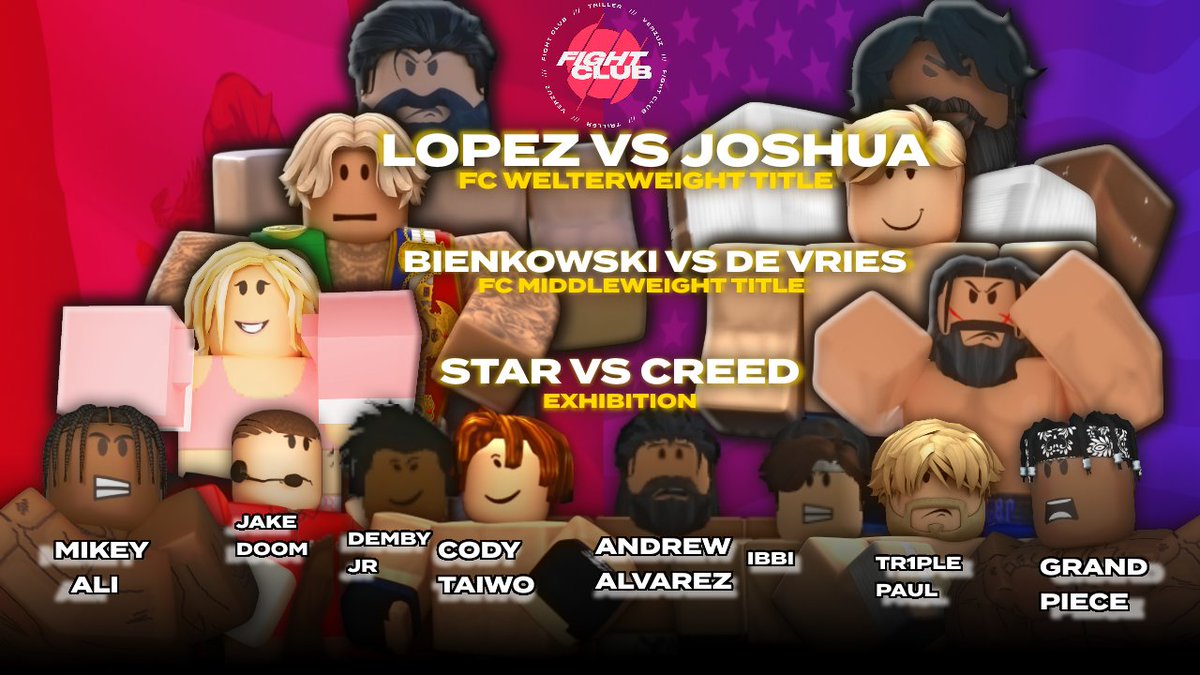 RobloxFightClub's tweet photo. OFFICIAL RFC 8 POSTER/MATCH CARD!
#GrandPiece VS #MikeyAli
@Tr1ple20921482 VS @JakeIsHere10
#RaymondDembyJr VS #Ibbi
@Tysonfurylover1 VS @JohnCalebRBLX
#SweetStar VS @c00_mics
@yeah_its_vist VS #CasperDeVries
And The Main Event.. @PrinceIC0N VS @canzlol 2! https://t.co/ky6739Kq5F