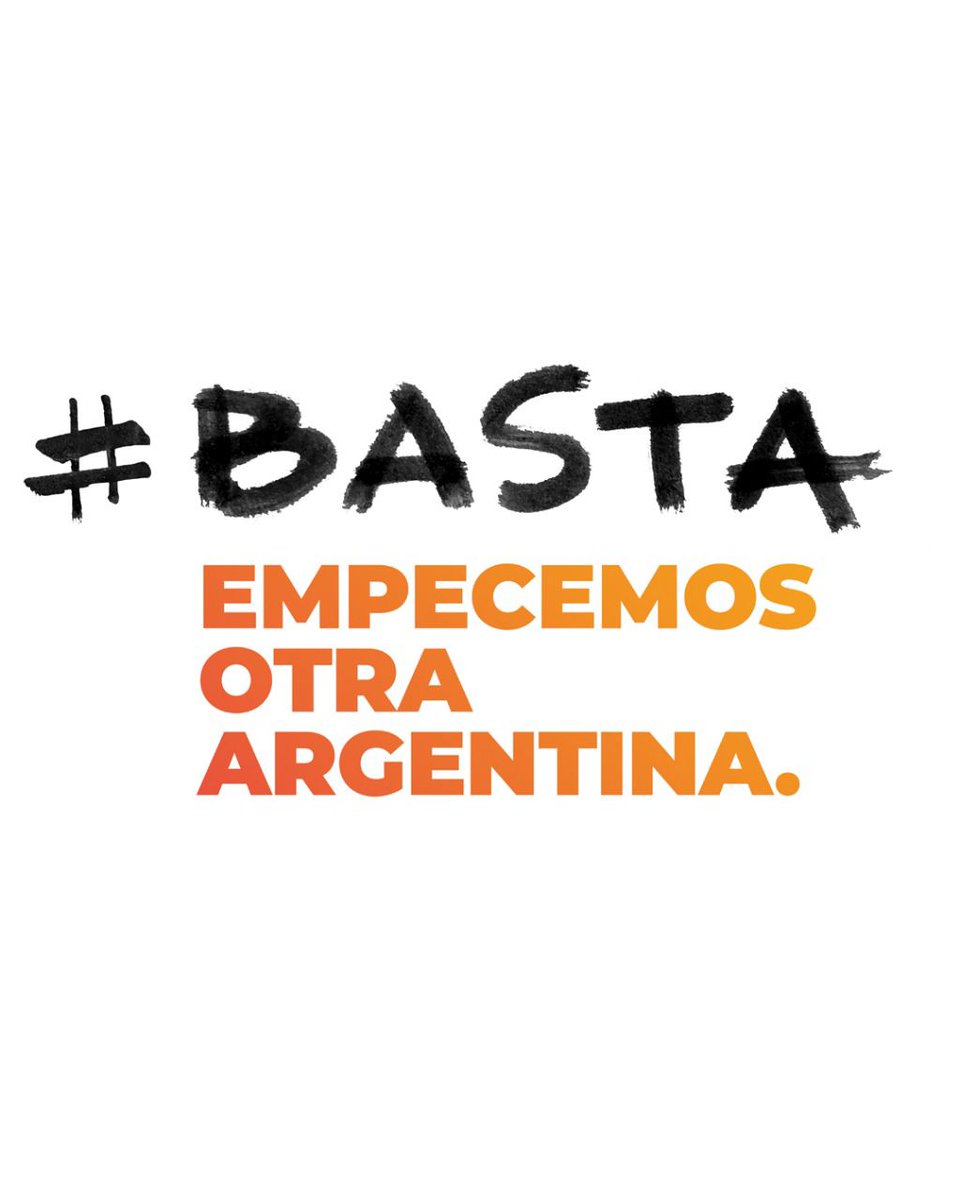 Los argentinos estamos hartos de los atropellos, las escuelas cerradas y los privilegios. #Basta