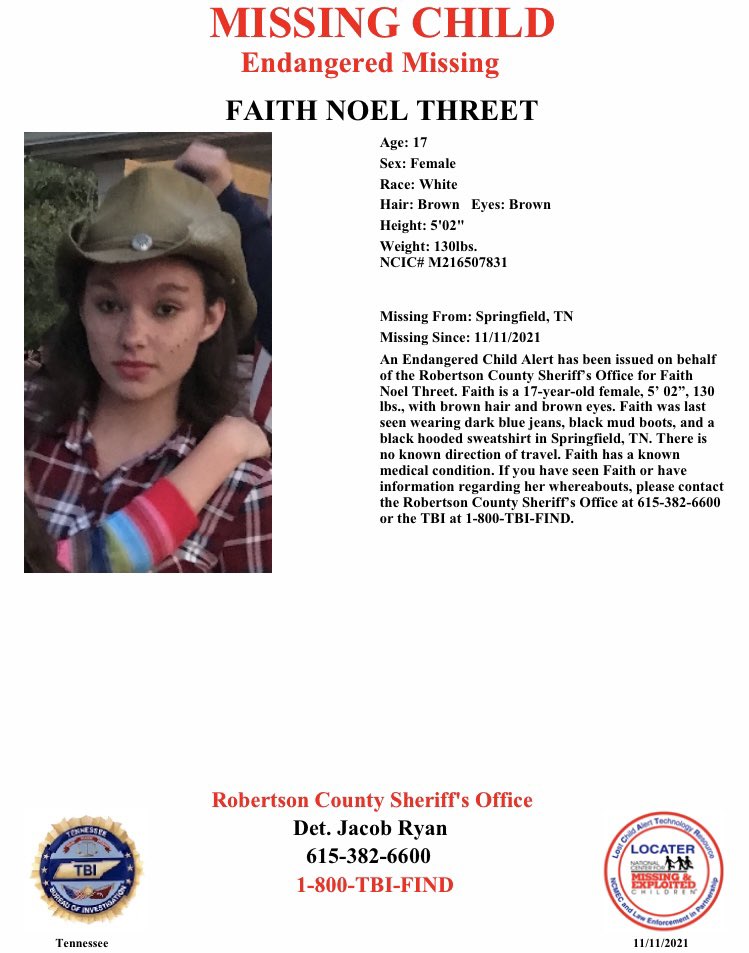 Faith was last seen in Springfield, wearing dark blue jeans, black mud boots, and a black hooded sweatshirt. She has a known medical condition.

If you’ve seen Faith, or know where she is, please call Robertson Co SO at 615-382-6600, or TBI at 1-800-TBI-FIND.
