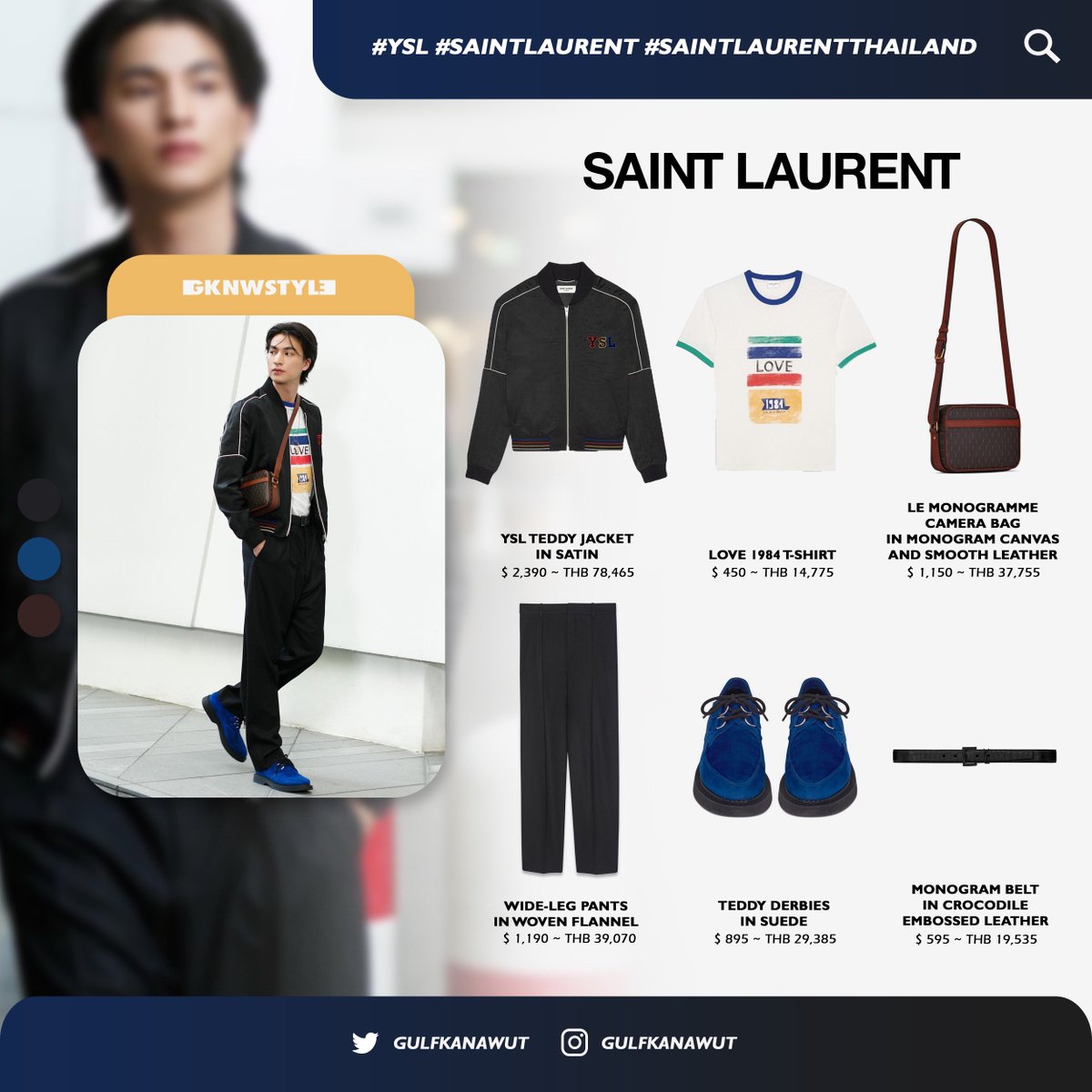 GKNWStyle's tweet photo. ✦ — @ysl #YSL #SaintLaurent #SaintLaurentThailand
⚽️ YSL Teddy Jacket in Satin
⚽️ Love 1984 T-shirt
⚽️ Le Monogramme Camera Bag
⚽️ Wide-leg Pants
⚽️ Teddy Derbies in Suede
⚽️ Monogram Belt
@gulfkanawut
#GKNWStyle
#GulfKanawut
#ลูกบอลของคุณบิ๊กกลัฟ
#PhiBalls
#หวานใจมิวกลัฟ https://t.co/Qp4ORMEOE0