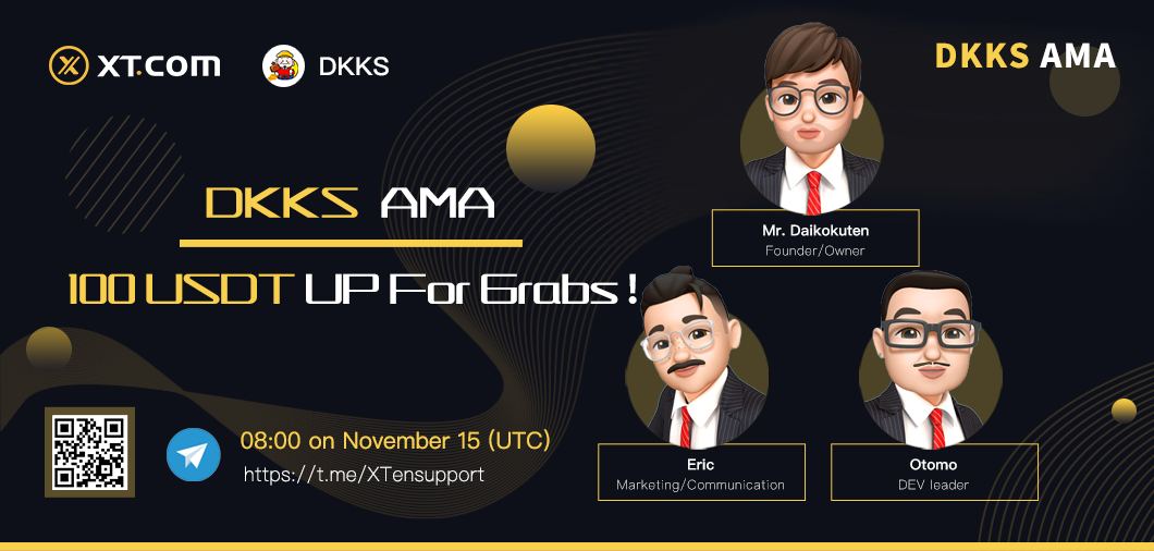 Glad to invite DKKS team to join AMA at 08:00 on November 15 (UTC) 

❤️Follow us: <a href="/dkkstoken/">Daikokuten Sama</a>
❤️Join t.me/dkkstoken
❤️Join AMA to get rewards t.me/XTensupport

$100 USDT * 10 lucky users 🎁
⏰ Draw Time: November 15
