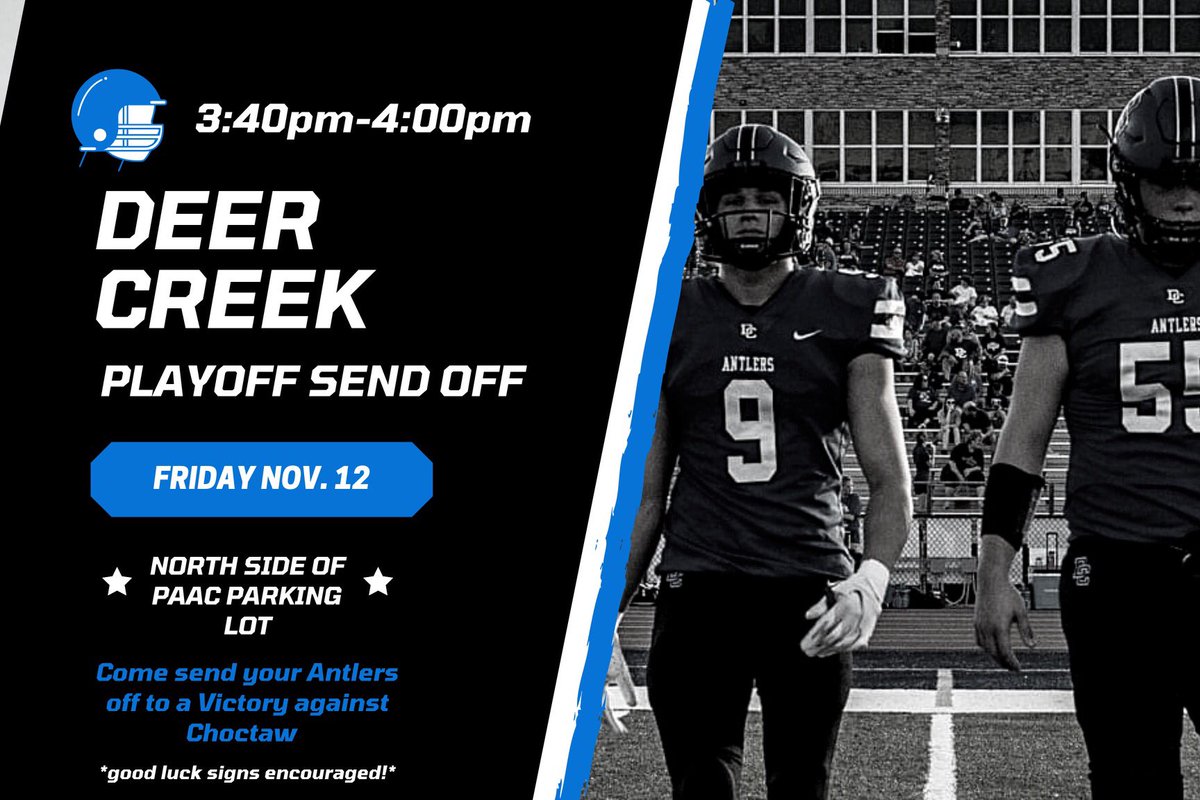 dcstuco's tweet photo. Tomorrow at 3:45, come support and send off our Deer Creek Antlers as they head out to take on Choctaw in playoffs! Good luck signs are encouraged! We will meet on the North side of the PAAC parking lot! Go Creek!💙🖤🤍 https://t.co/NoYNlaHQHs