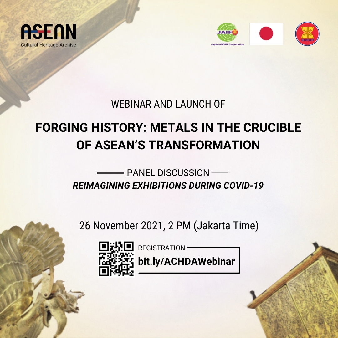 ASEAN's tweet photo. Mark your calendar!

The ASEAN Cultural Heritage Digital Archive (#ACHDA) Webinar and launch of the virtual exhibition “Forging History: Metals in the Crucible of ASEAN’s Transformation” on Friday, 26 November at 2 pm (GMT+7).

Register now: https://t.co/CeNhT96xsW https://t.co/j93LX6DIpf