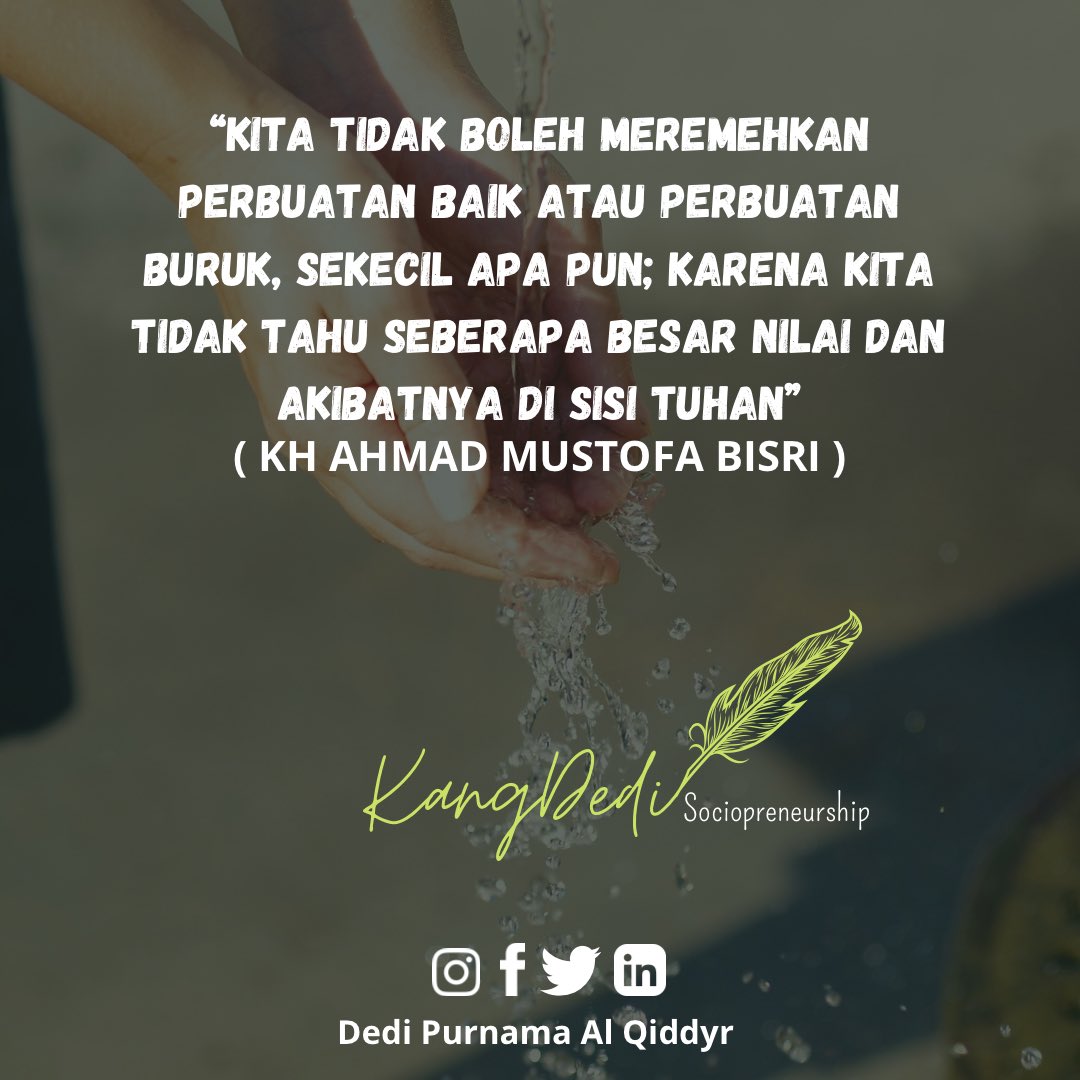 DediQiddyr's tweet photo. “Kita tidak boleh meremehkan perbuatan baik atau perbuatan buruk, sekecil apa pun; karena kita tidak tahu seberapa besar nilai dan akibatnya di sisi Tuhan”
( KH Ahmad Mustofa Bisri )

#KangDediSociopreneurship  #Nasihat #NasihatDiri #Nasihatdiriku #NasihatDiriSendiri #NasihatKyai https://t.co/rI8MxnAIDn