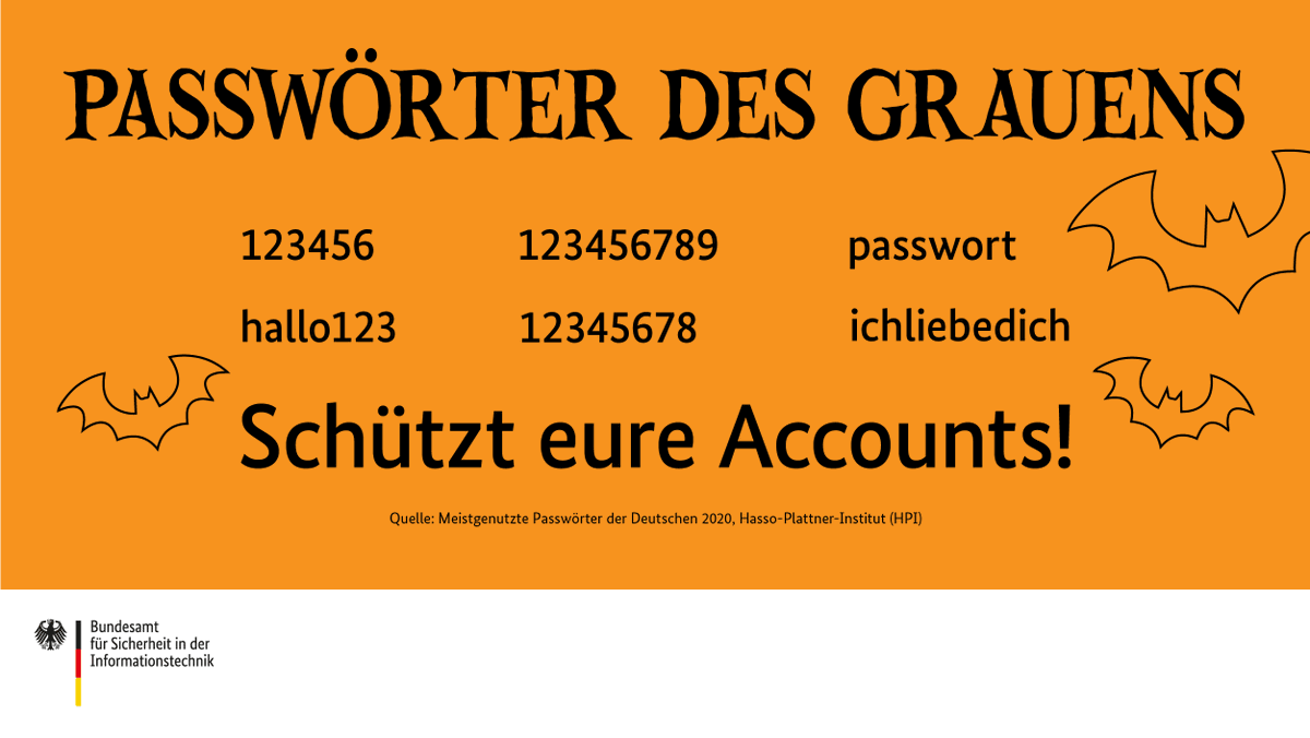 Happy Halloween! 🎃 Zum Gruseln sind nicht nur die Kürbisfratzen, sondern auch so manches Passwort. Kriminelle nutzen solche Passwörter aus, um eure Accounts für illegale Geschäfte zu missbrauchen.
Tipps für Passwortsicherheit: bsi.bund.de/DE/Themen/Verb…
#DeutschlandDigitalSicherBSI