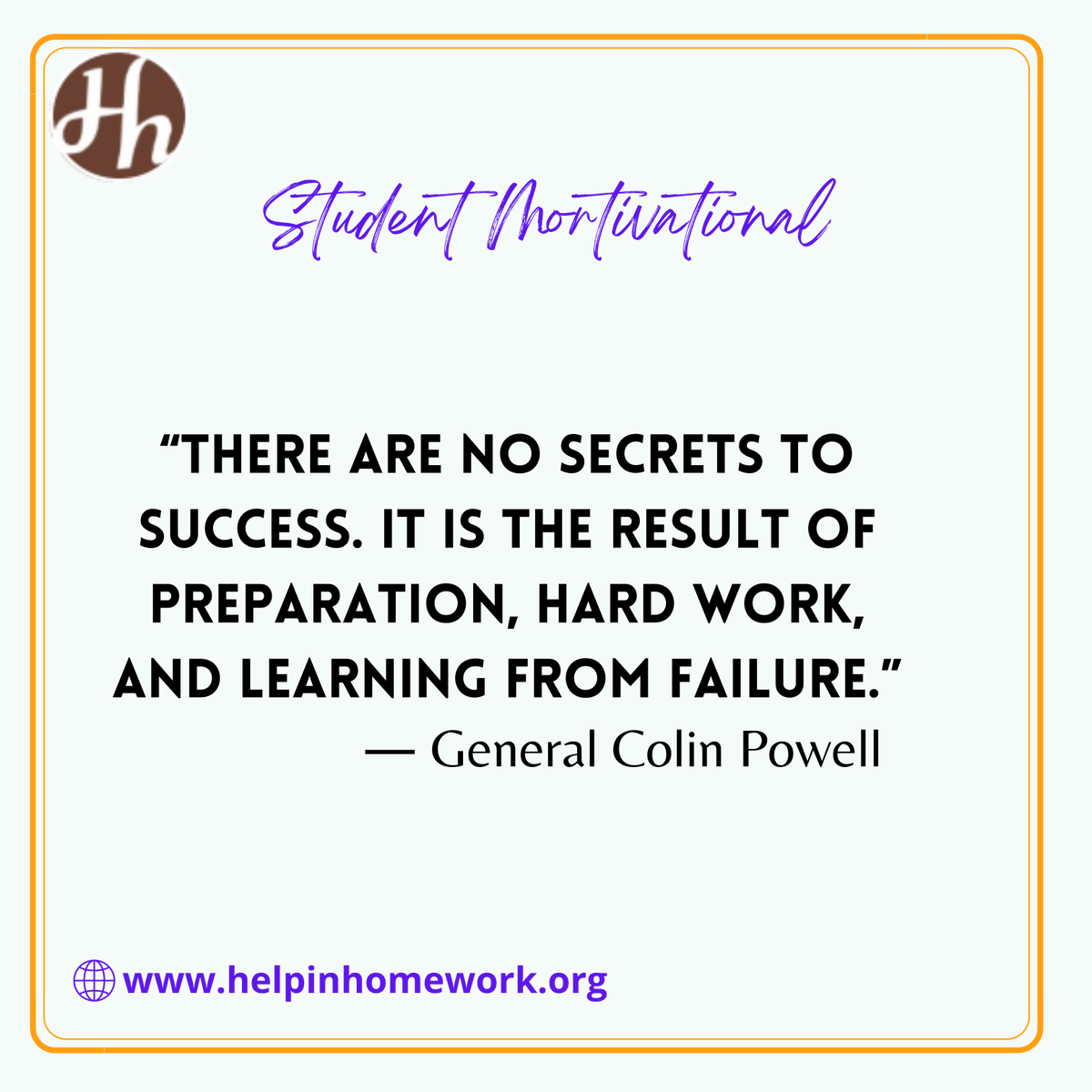HelpinHomework's tweet photo. "There are no secrets to success. It is the result of preparation, hard work, and learning from failure."
- #GeneralColinPowell
#helpinhomework #education #homeworkhelp #essaywriting #assignment #assignmenthelp https://t.co/kf7UNg0rHW