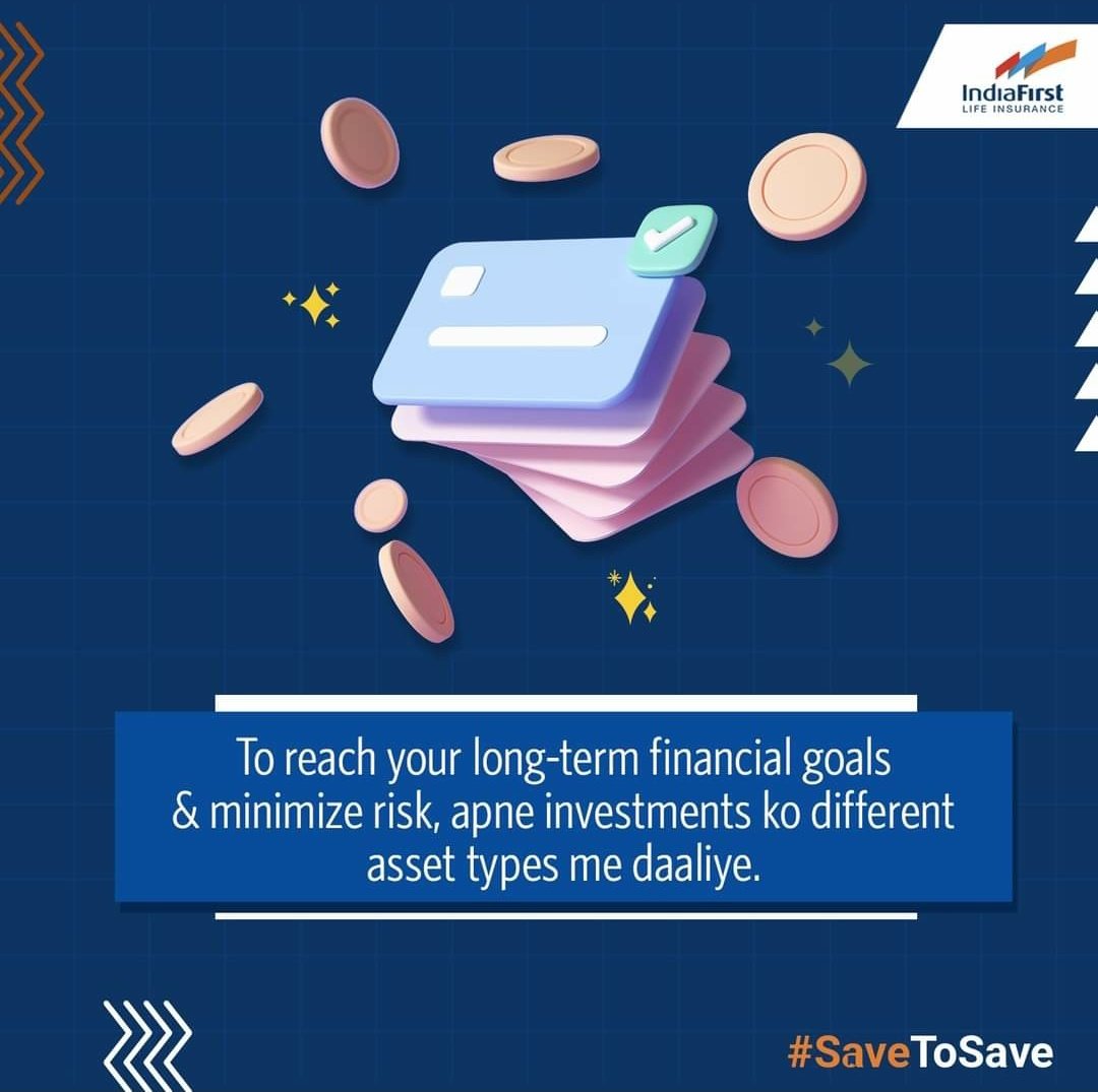IndiaFirst_Life's tweet photo. When saving, dividing your money across asset types is important as different asset classes jaise ki stocks, bonds, ETFs, mutual funds, real estate, etc, market mein differently respond kartein hai.#SaveToSave https://t.co/agqTfohhVG