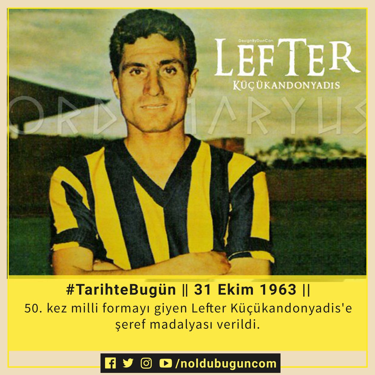 noldubugun_com's tweet photo. #TarihteBugün 31 Ekim 1963
50. kez milli formayı giyen Fenerbahçe ve Türk futbolu efsanesi Lefter Küçükandonyadis'e şeref madalyası verildi.

#Lefter #futbol #Fenerbahçe https://t.co/7CQlxdHXkh