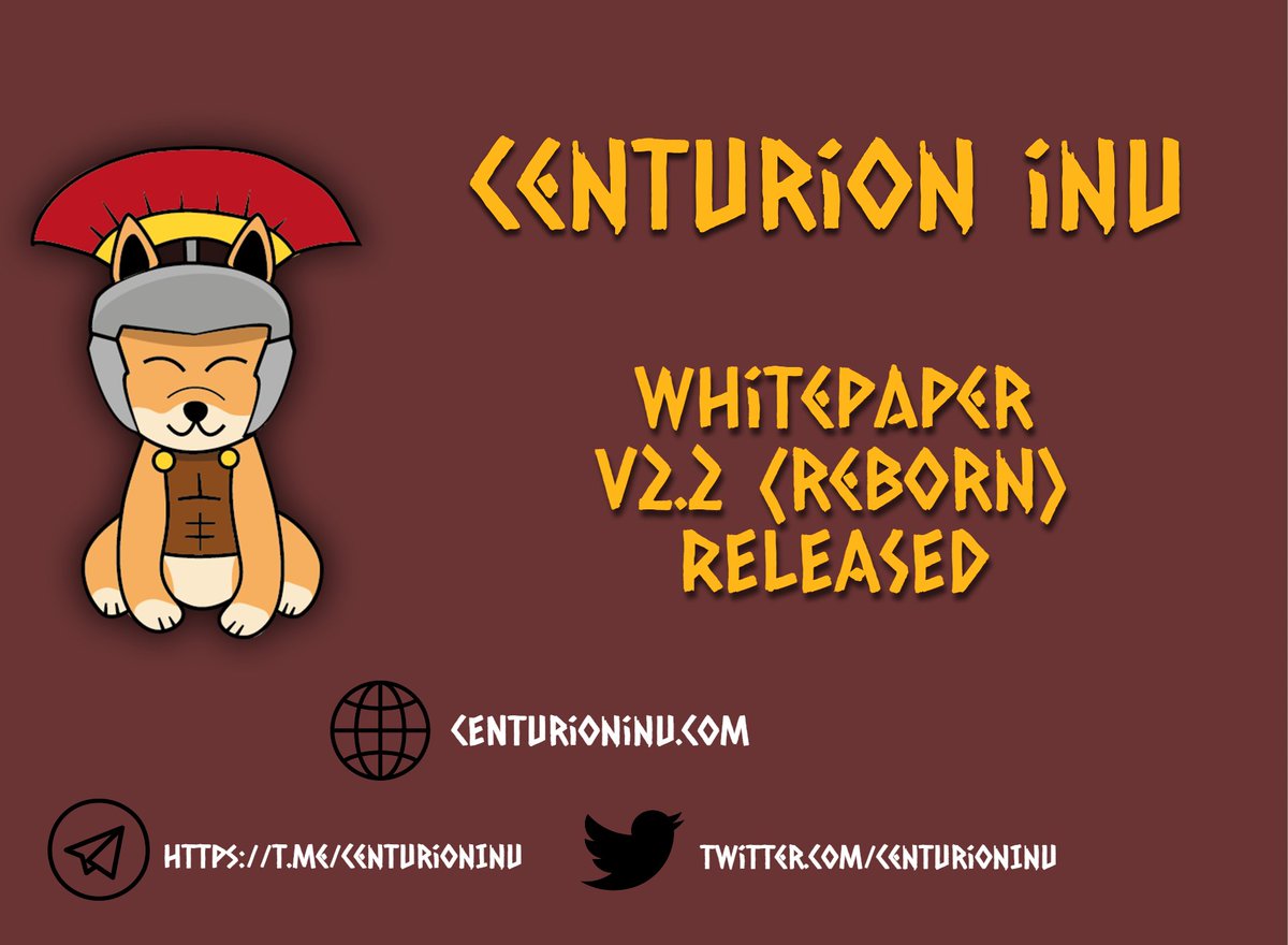 We have released our Whitepaper V2.2 (reborn)
You can find our whitepaper on our website.
centurioninu.com

$CENT
