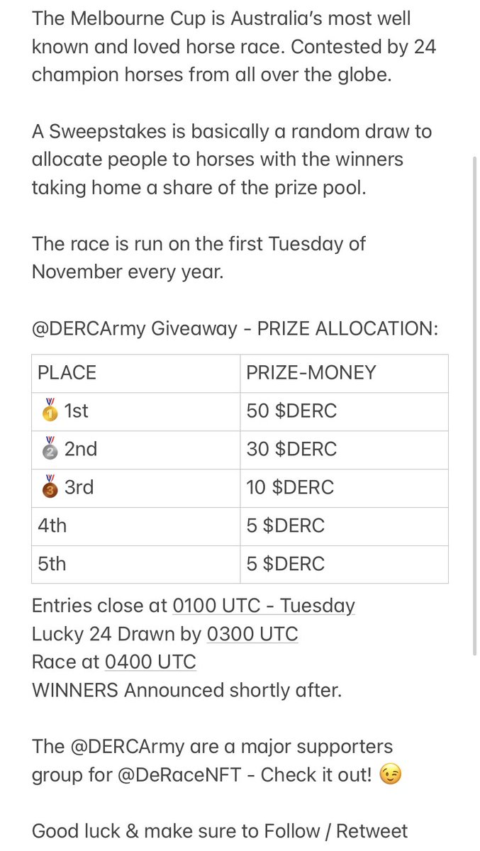 🐎 Melbourne Cup Sweepstakes 🐎 

🎁 100 $DERC — #GIVEAWAY 🎁 

How to Enter:
1/ Follow Us
2/ Retweet 
3/ Tag 3 or more Friends

24 🍀 Retweeters will be drawn &amp; allocated to a 🐎 in the cup. 1st drawn gets horse #1 and so on.

If the 🐎 you draw runs top 5 - You win Expand 👇