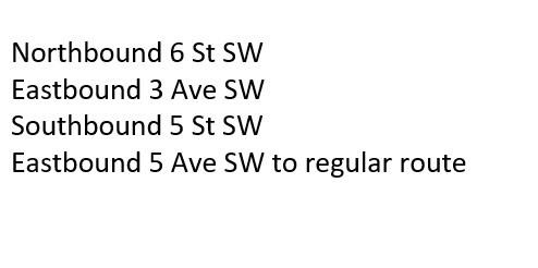 calgarytransit's tweet photo. #CTRiders DETOUR #Route1, #Route2, #Route5, #Route7, #Route13, #Route301, #Route304 Sunday, October 31 until further notice. 5 Ave is closed between 5 St SW and 6 St SW due to CPS matter. Please see attached picture for more detour information. https://t.co/OETf1FiWV0