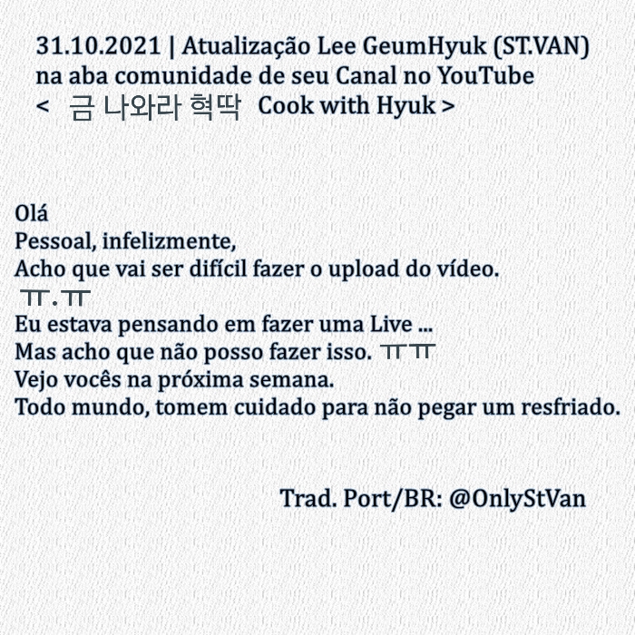onlystvan's tweet photo. 31.10.2021 | Atualização Lee GeumHyuk (ST.VAN) 
na aba comunidade de seu Canal no YouTube
< #금나와라혁딱 #CookwithHyuk >
[PORT/BR]

* A tradução pode não estar totalmente precisa
#StVan #세인트반 #LeeGeumHyuk #이금혁 #VAV #브이에이브이 #VAMPZ #뱀즈 @VAV_official @twt_VAV https://t.co/cyIfVXrBNl