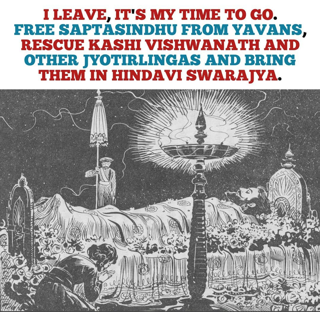 HariniRayasam's tweet photo. Last words of Chatrapati Shivaji Maharaj :

"I leave, it's my time to go. Free Saptasindhu from Yavan, rescue Kashi Vishwanath and other Jyothirlingas and bring them in Hindavi Swarajya". https://t.co/hnWSTs0u9n