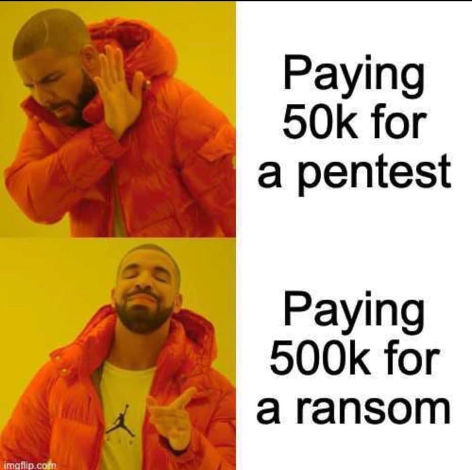 A lot of companies in 2021 be like

#ransom #ransomware #pentest #2k21 #security