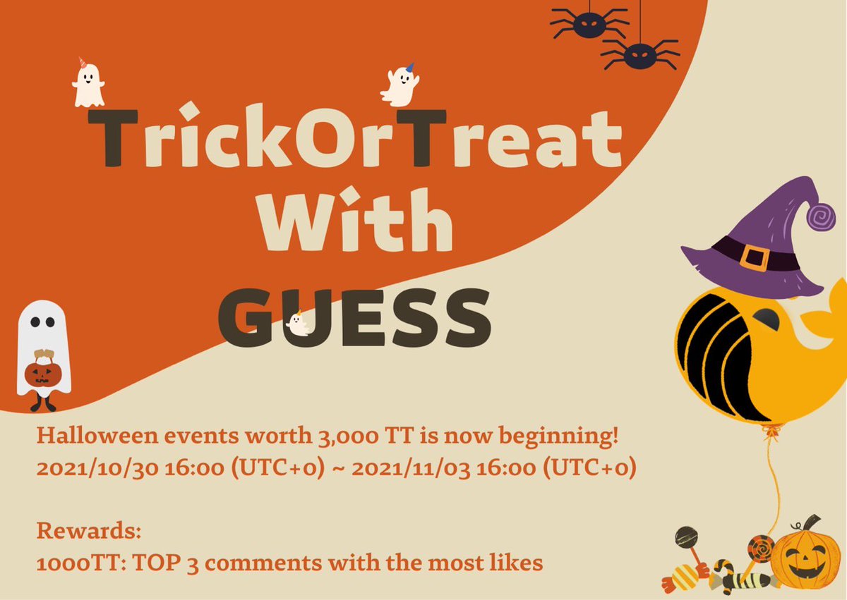 ttguessofficial's tweet photo. #TTGuess Halloween event worth 3,000 TT

Duration:
2021/10/30 16:00(UTC)~2021/11/03 16:00(UTC)

Conditions:
1.Join Telegram and retweet the post
2.Leave a picture related to Halloween and hashtag #TrickOrTreatWithGUESS below.

Rewards:
Top 3 comments with the most likes(1000TT) https://t.co/3Xi5qmGyge