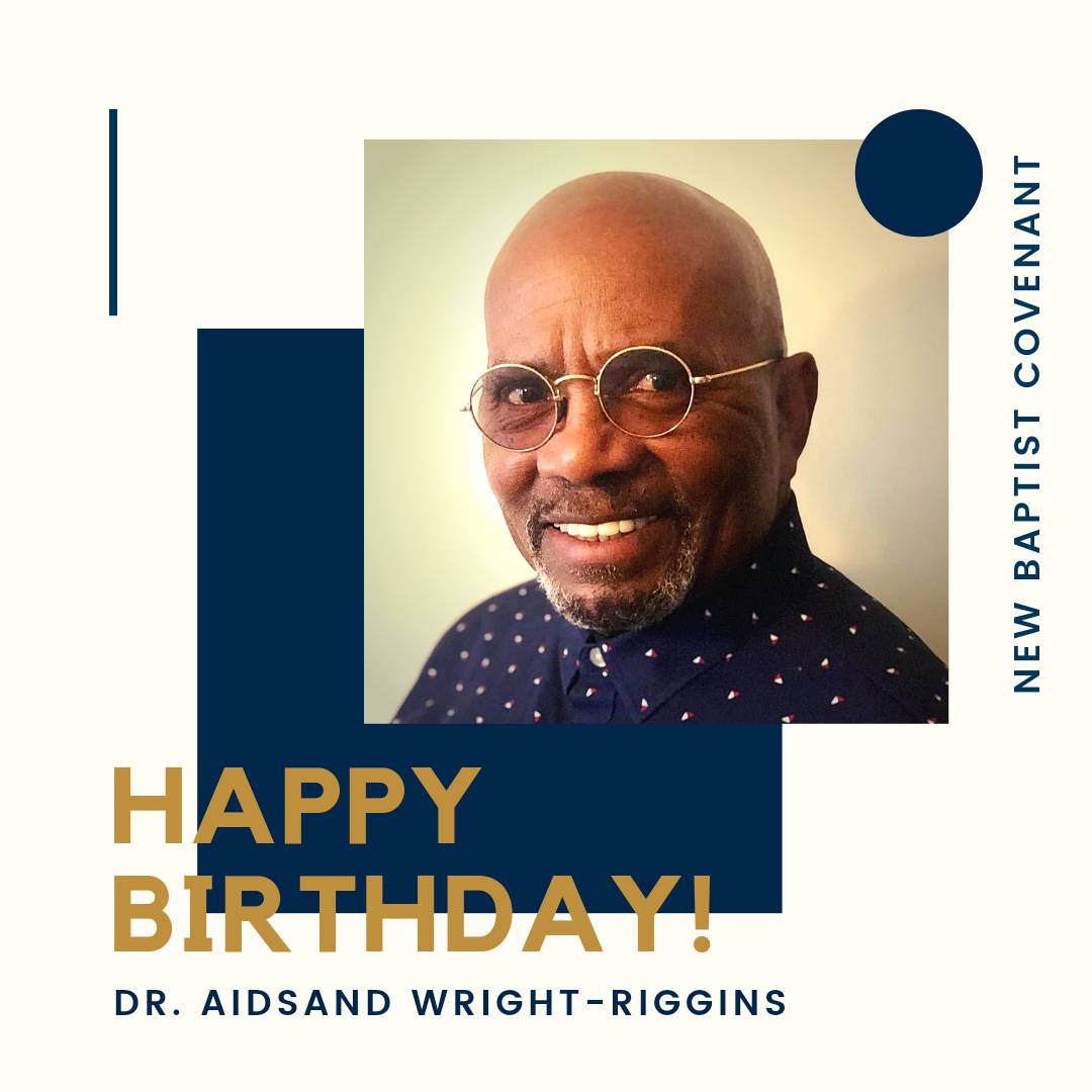 NewBaptCovenant's tweet photo. A very happy birthday to our Executive Director of New Baptist Covenant, Rev. Dr. Aidsand Wright-Riggins! https://t.co/CyNKZjUbjE