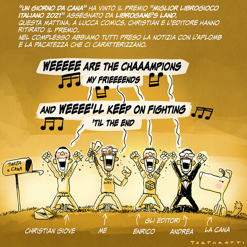 tartaro7's tweet image. A #LuccaComics si è svolta la premiazione indetta da #LibrogamesLand.
La giuria ha assegnato il premio “Miglior #librogioco italiano 2021” ex-aequo a GordonPym di LorenzoTrenti e al nostro #UnGiornoDaCana.
Siamo persone mature e abbiamo preso la notizia con sportiva pacatezza.