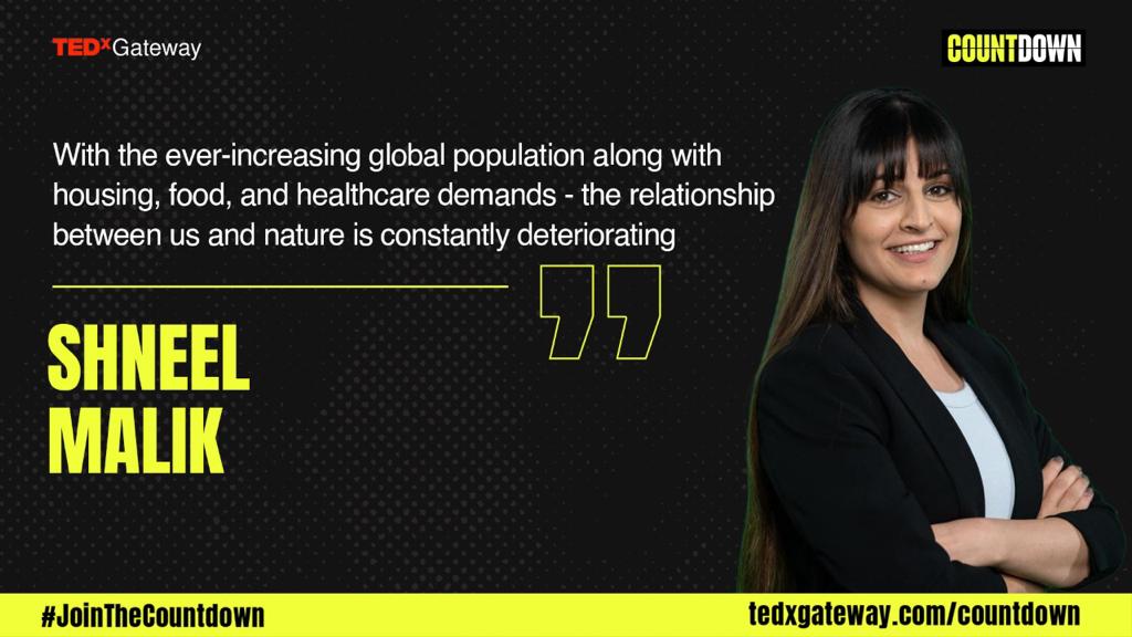 With the ever-increasing global population along with housing, food, and healthcare demands - the relationship between us and nature is constantly deteriorating. - Shneel Malik

Join now - tedxgateway.com/live

<a href="/shneelmalik/">Shneel</a> #TEDxGatewayCountdown #JoinTheCountdown
