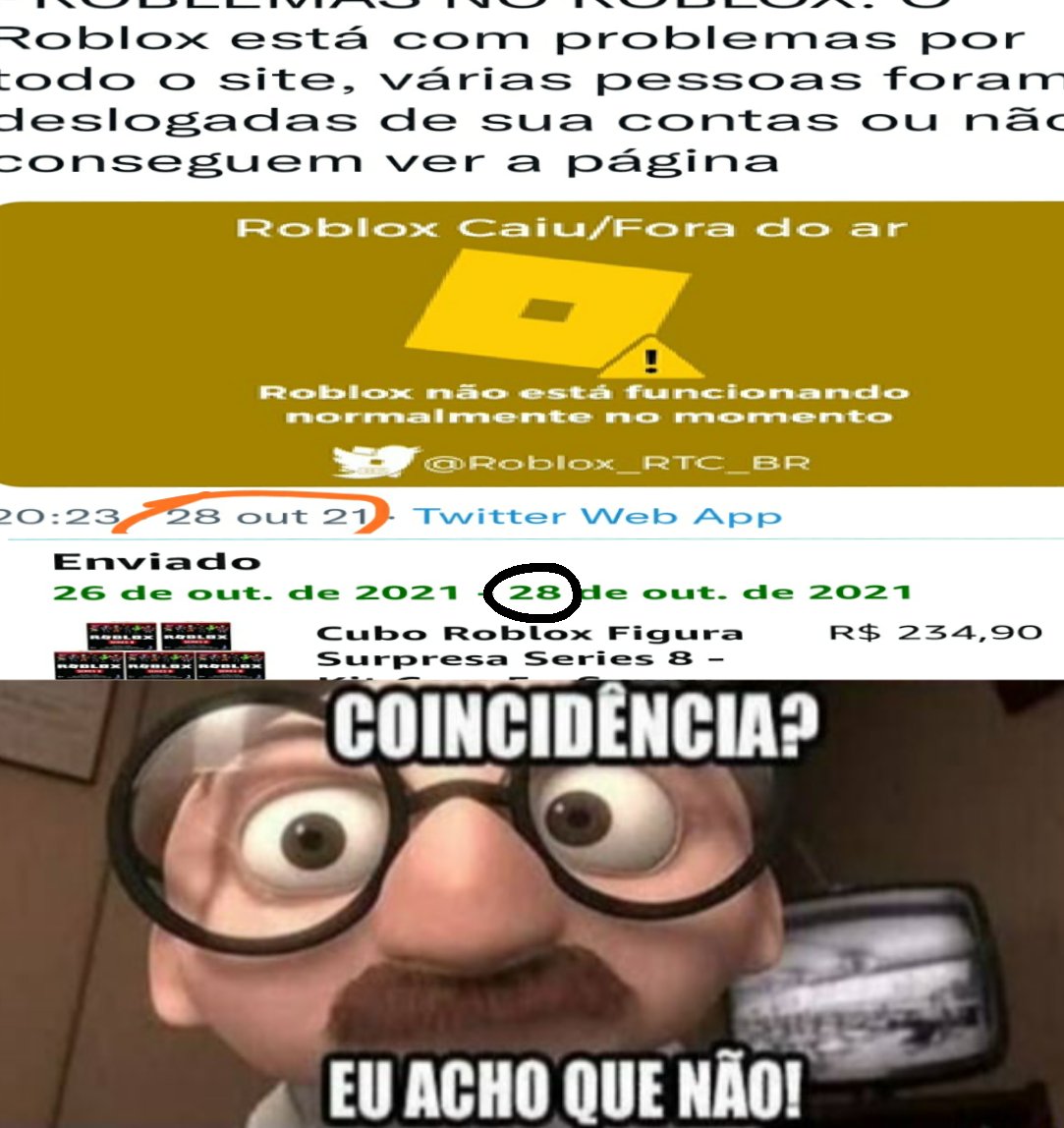 Roblox Memes em Português on X: Incrível que o produto que eu pedi ia  chegar dia 28 e eram cubos do roblox E o roblox caiu dia 28   / X