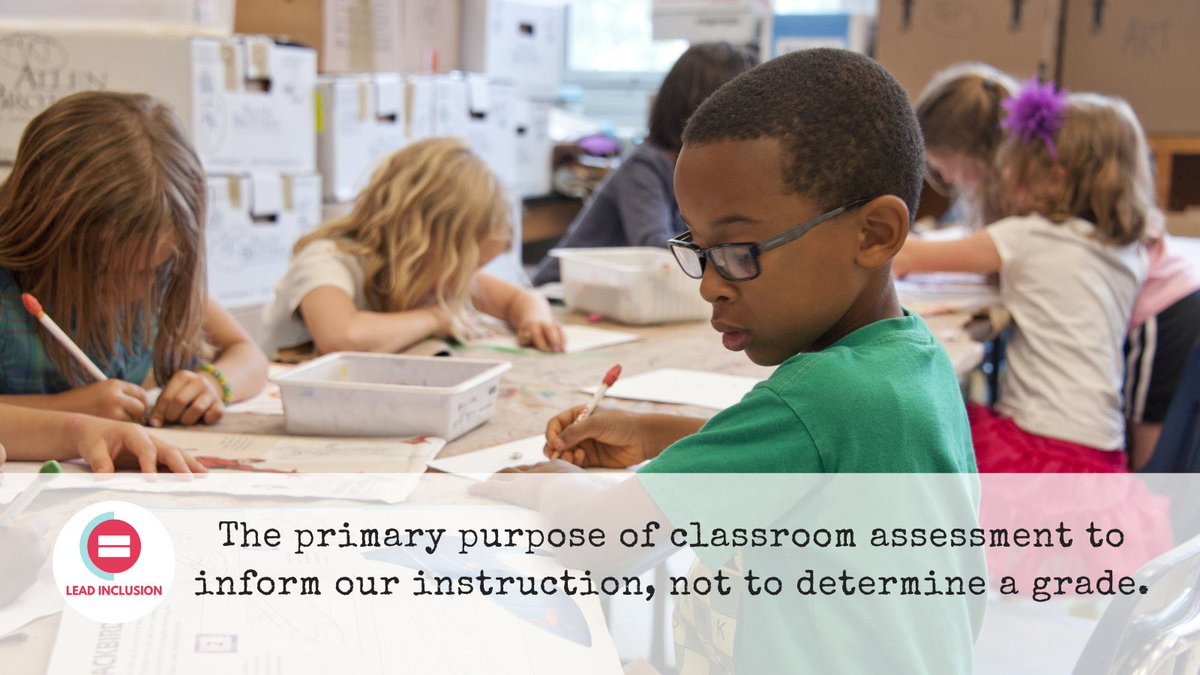 ✳️The primary purpose of classroom assessment to inform our instruction, not to determine a grade.  #LeadInclusion #sblchat #atassessment #tg2chat #masterychat