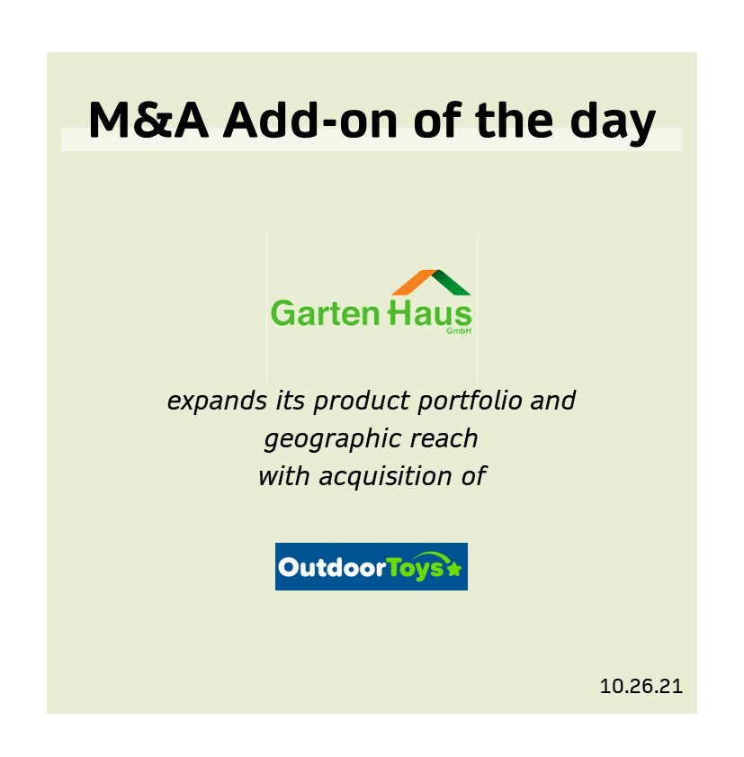 M&amp;A Add-on of the day - 10.26.21 <a href="/3iplc/">3i</a> <a href="/GartenHausGmbH/">GartenHaus GmbH</a> <a href="/OutdoorToysUK/">Outdoor Toys</a>