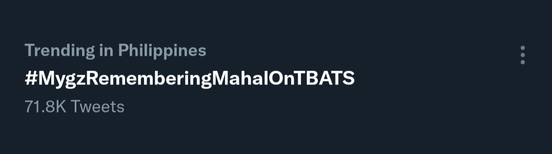 Eto naaa pasok na sa trending...

#MygzRememberingMahalOnTBATS