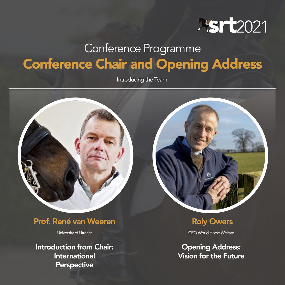 SaddleResearch's tweet photo. We're proud to announce the first of our speakers, conference chair, Prof. Rene van Weeren, speaking on International Perspective, and Roly Owers giving the opening address: Vision for the Future. 

Last chance for early bird tickets at https://t.co/sXeFsMoPiA. 
#srt2021 https://t.co/dj4pt4o3FH