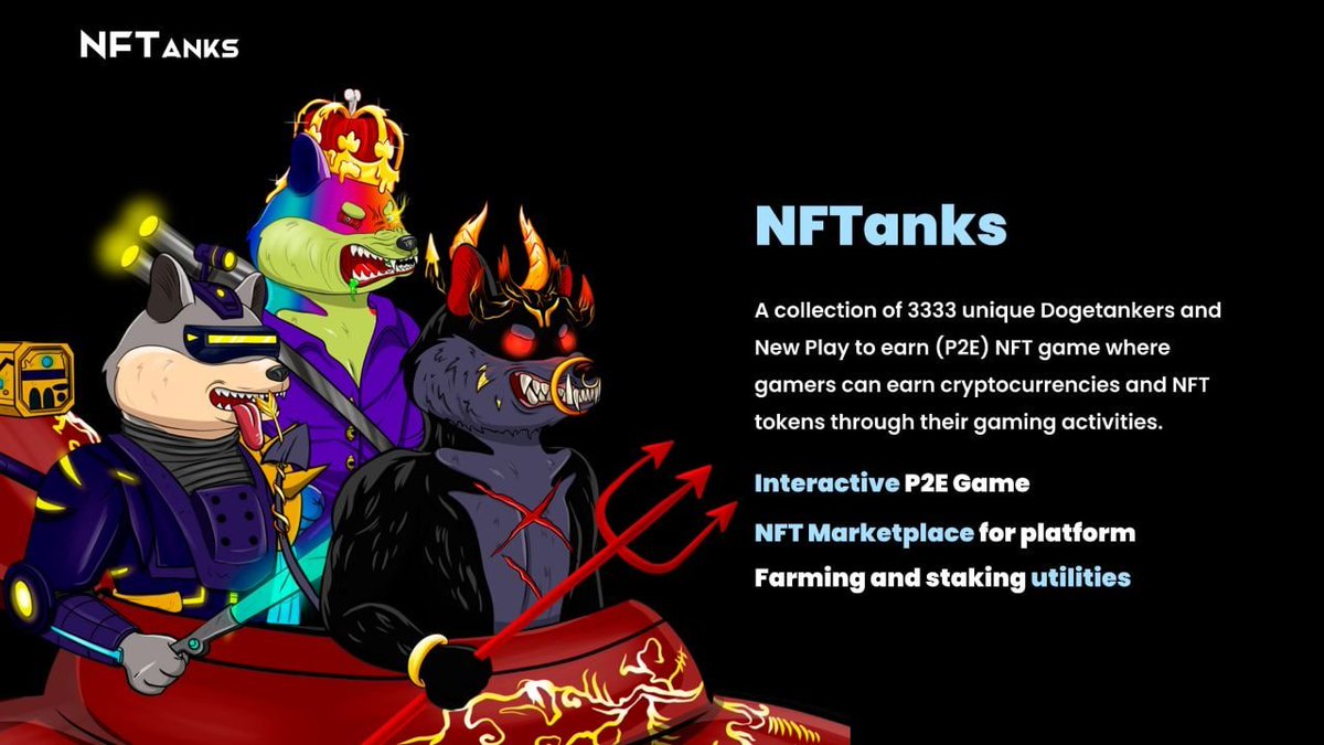 NFTanks - collection of 3333 unique 🐶 DogeTankers and new Play to earn (P2E) NFT game 🎮 where gamers can earn cryptocurrencies and NFT tokens💰 through their gaming activities. 

MINT and TOKENSALE will be opened on November. Stay tuned.