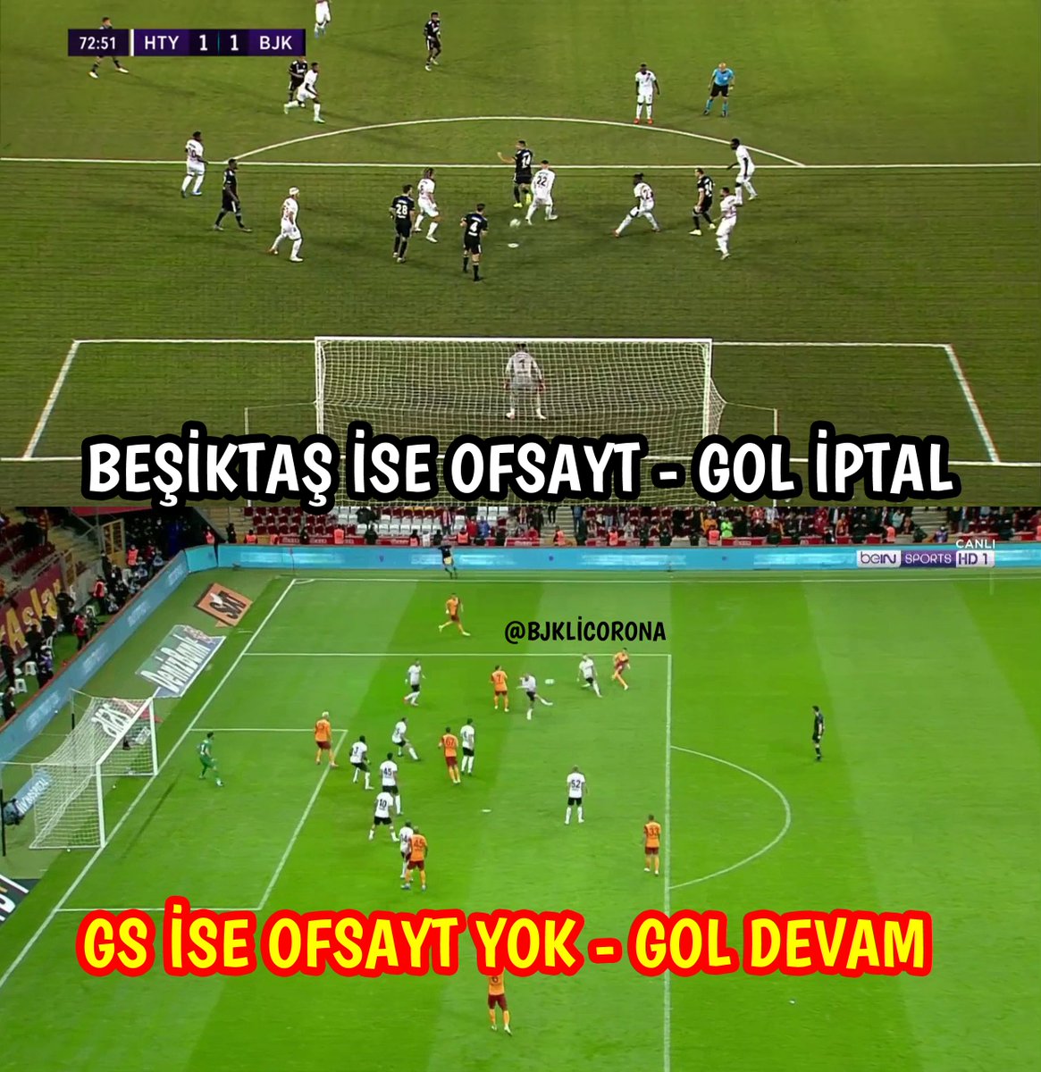 Beşiktaş ise ofsayt - gol iptal
Gs ise ofsayt değil - gol devam
 #GSvGFK