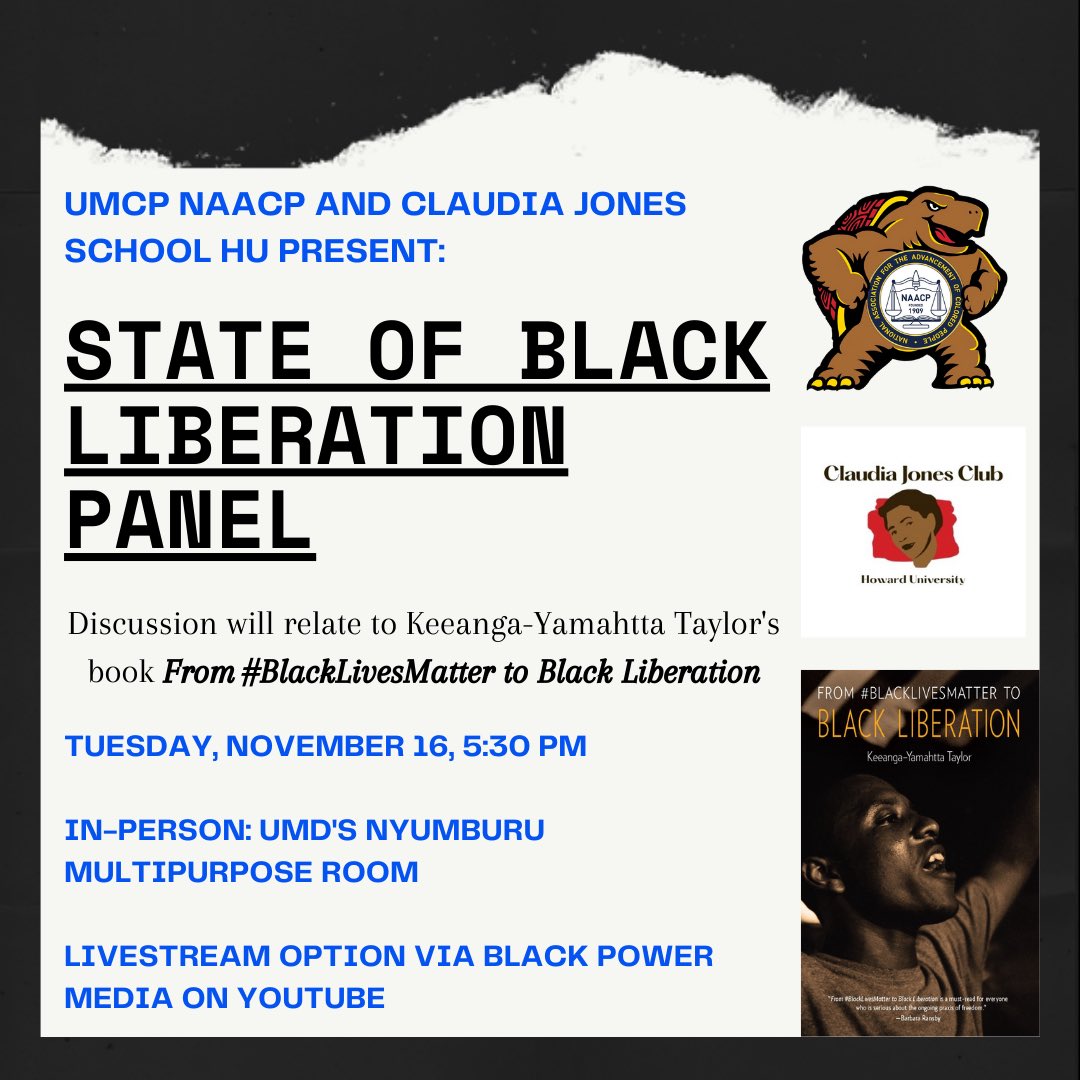 Join the UMCP Chapter of the NAACP and the Howard University Chapter of the Claudia Jones School for our panel on the State of Black Liberation on Tuesday, November 16 at 5:30 PM. More details coming soon. Stay tuned!