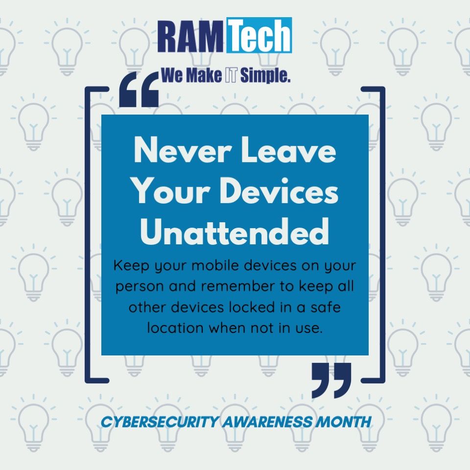 RAMTECHPCS's tweet image. It seems like a no-brainer, but make sure your devices are always in a secure place! #cybersecurityawarenessmonth