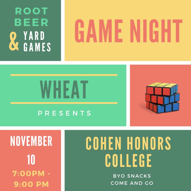 Come join us in the honors college for a fun night of games and root beer! We'll be there for the full two-hours, but feel free to come and go!