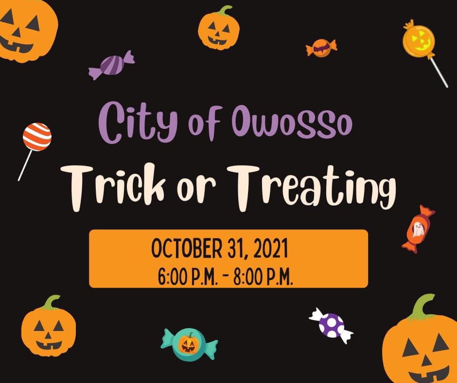#CityOfOwosso #TrickOrTreat October 31, 2021 (#Halloween2021) from 6 PM to 8 PM