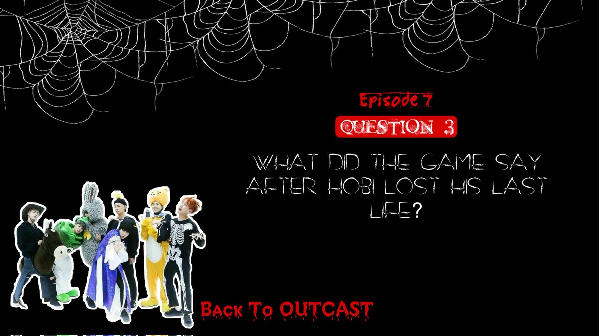 BTSSwitzerland's tweet photo. 👻: #BackToOutcast Round 7 Question 3 https://t.co/Soqv4fPeWJ