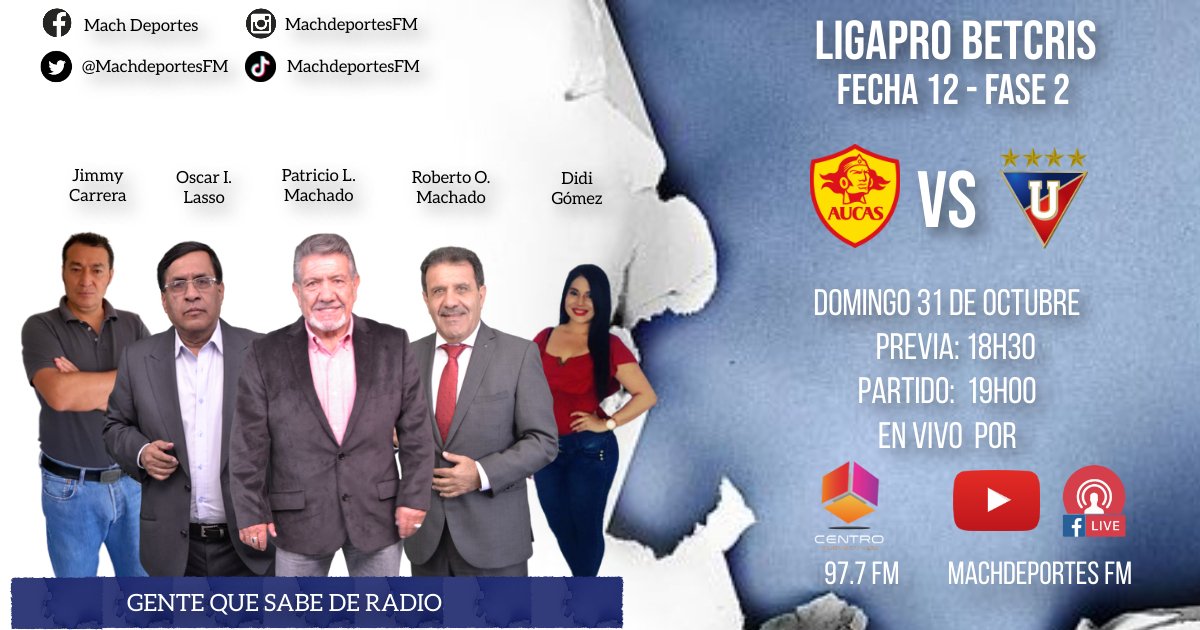Machdeportes ✨ Gente Que Sabe De Radio (@machdeportesfm) on Twitter photo ⚽ #LigaProBetcris | Fecha 12 - Fase 2
#Previa: 18H30 | #Partido: 19H00
SD. Aucas 🆚 #LDU
🎙Relatos: Patricio Lorenzo Machado y <a href="/Oslamach/">Oscar Ivan Lasso M.</a>
🎙Comentarios: <a href="/MachadoRobertoO/">Roberto Omar Machado</a>
🎙Informes: <a href="/didigomezz/">Didi Gómez</a>
🎙Voz Comercial: Jimmy Carrera
🏟 Gonzalo Pozo
🤳 #LaDinastíaContinúa ⚽ #LigaProBetcris | Fecha 12 - Fase 2
#Previa: 18H30 | #Partido: 19H00
SD. Aucas 🆚 #LDU
🎙Relatos: Patricio Lorenzo Machado y <a href="/Oslamach/">Oscar Ivan Lasso M.</a>
🎙Comentarios: <a href="/MachadoRobertoO/">Roberto Omar Machado</a>
🎙Informes: <a href="/didigomezz/">Didi Gómez</a>
🎙Voz Comercial: Jimmy Carrera
🏟 Gonzalo Pozo
🤳 #LaDinastíaContinúa