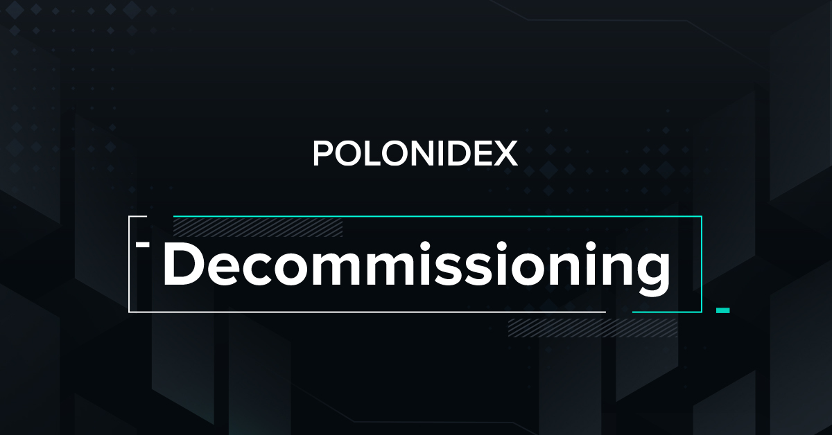 📢We are sorry to inform you that we are to decommission PoloniDEX

❗️Assets involved in uncanceled open orders cannot be retrieved after 06:00 December 31, 2021 (UTC)

We advise you to dispose of your assets and cancel any open orders before this time.   
tron274.zendesk.com/hc/en-us/artic…