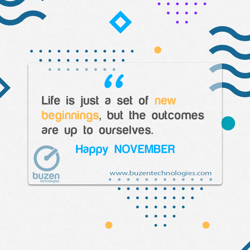 buzentech's tweet photo. Happy November #BuzenTech #100DaysOfCode #MondayMotivation #MotivationalMonday #BuzenTech https://t.co/1cNYxDMaWF