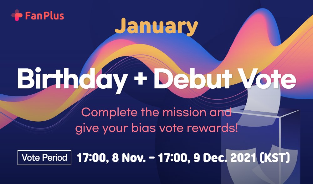 fanplus_app's tweet photo. ❄️Voting Event for Idols born in January❄️

📍 Tell us candidates on comment
📍 Start : 8.Nov.2021 17:00(KST)

📢Birthday+Debut vote rewards 
for 1st-3rd place will change in 2022.🙌🏻

🔗See the vote rewards : https://t.co/PTPxtQO9cx https://t.co/NNsqKGIQP2