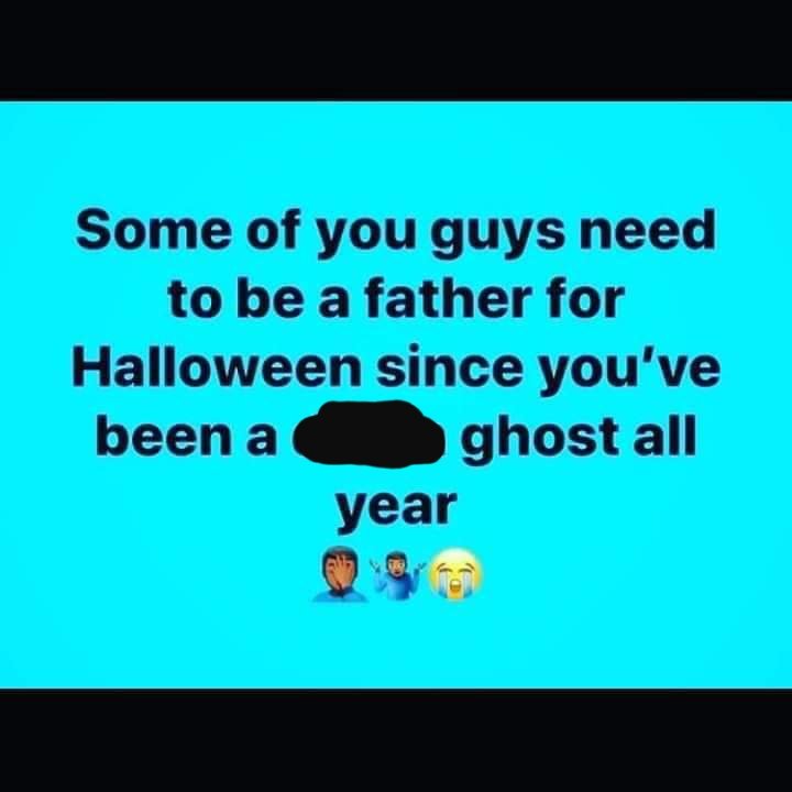 DebRuiz319's tweet photo. Meant to post this earlier & forgot. This is (especially) for the douchebag ex, and anyone like him (male or female). #AbsentParents #LOL #Halloween #halloween2021 #ghosts https://t.co/K1PoyUWevZ