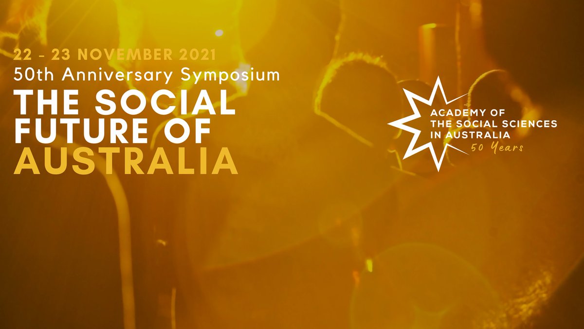 Join us for at the @AcadSocSci Symposium, The Social Future of Australia. Free and online 22 & 23 Nov. #socialfuture Program and registration: socialsciences.org.au/anniversary-sy…