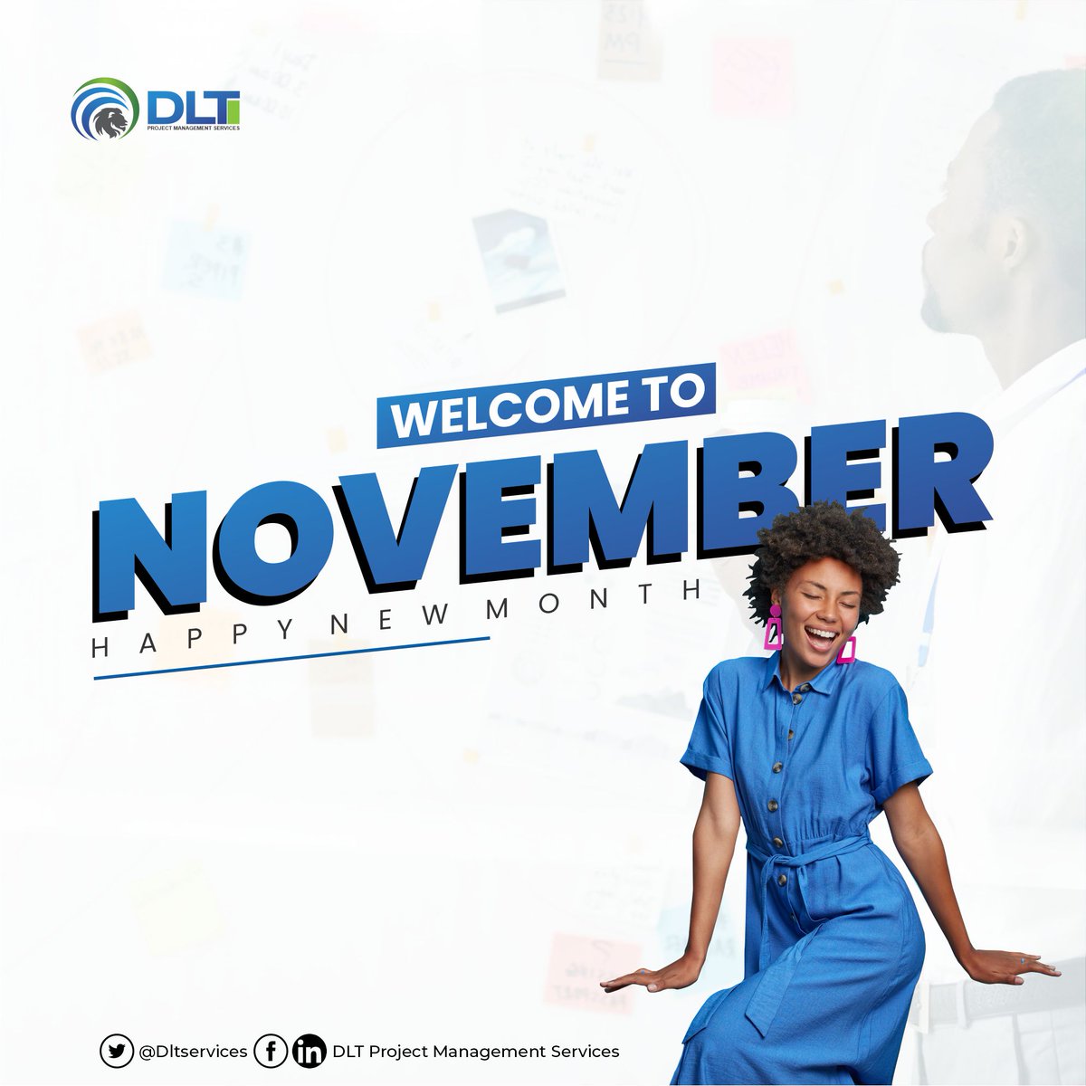 DltServices's tweet photo. Happy New Month from all of us at DLT Project Management Services. 

We wish you efficiency in your goals and aspirations for the month of November. 

#HappyNewMonth  
#November 
#HappyNewWeek  
#NovemberWish 
#November2021 https://t.co/jcavYWwYVo