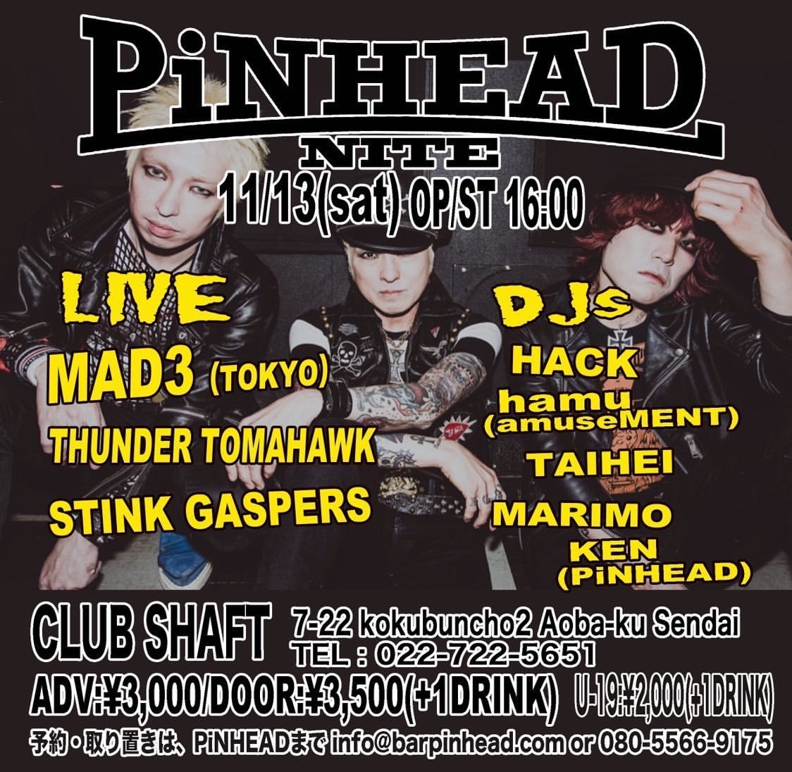 amuseMENTsendai's tweet photo. 【PiNHEAD NIGHT vol.1】
2021.11.13(土) at仙台CLUB SHAFT 
仙台市青葉区国分町2-7-22

=BAND=
・MAD3(東京)
・THUNDER TOMAHAWK(仙台)
・STINK GASPERS

 =DJ=
・HACK
・hamu（amuseMENT）
・TAIHEI🆕
・MARIMO
・KEN(PiNHEAD) https://t.co/IIU1RckkN0