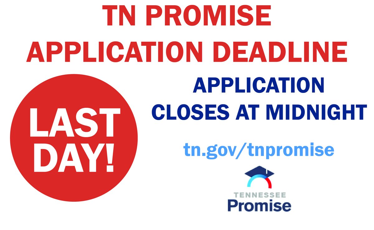 Today is the LAST DAY to complete your #tnpromise application! Apply before midnight at tn.gov/tnpromise