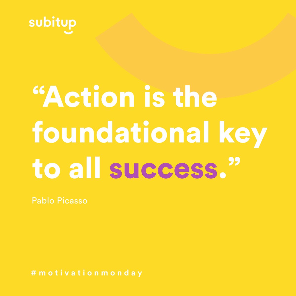 SubItUp's tweet image. Picasso said it best. Go get &apos;em this week. #motivationmonday